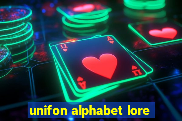 unifon alphabet lore